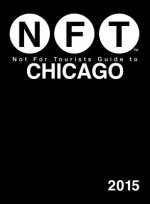 Not for Tourists Guide to Chicago