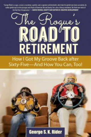 Rogue's Road to Retirement