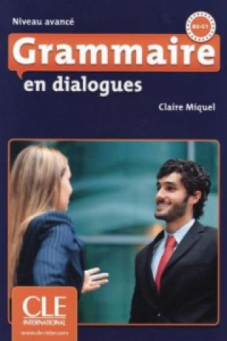 Grammaire en dialogues - Niveau avancé, m. Audio-CD