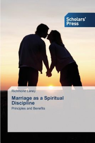 Marriage as a Spiritual Discipline