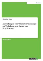 Auswirkungen von Offshore Windenergie auf Vorhaltung und Einsatz von Regelleistung