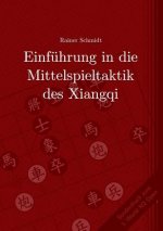 Einfuhrung in die Mittelspieltaktik des Xiangqi