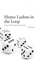 Homo Ludens in the Loop