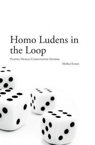 Homo Ludens in the Loop