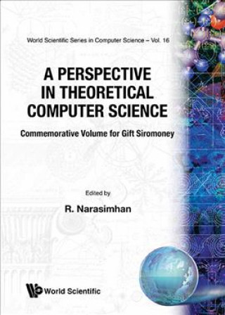 Perspective In Theoretical Computer Science, A: Commemorative Volume For Gift Siromoney