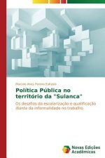 Politica Publica no territorio da Sulanca