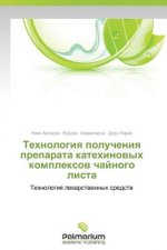 Tekhnologiya Polucheniya Preparata Katekhinovykh Kompleksov Chaynogo Lista