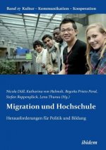 Migration und Hochschule. Herausforderungen f r Politik und Bildung