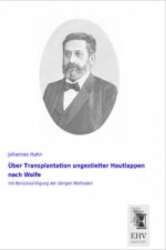 Über Transplantation ungestielter Hautlappen nach Wolfe
