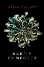 Barely Composed - Poems