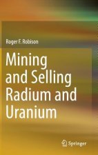Mining and Selling Radium and Uranium