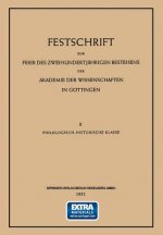 Festschrift Zur Feier Des Zweihundertjahrigen Bestehens Der Akademie Der Wissenschaften in Goettingen
