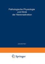 Pathologische Physiologie Und Klinik Der Nierensekretion