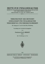 Verhandlungen Der Deutschen Gesellschaft Fur Unfallheilkunde, Versicherungs- Und Versorgungsmedizin