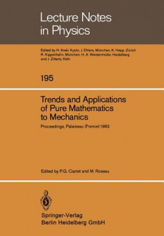 Trends and Applications of Pure Mathematics to Mechanics