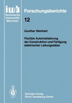 Flexible Automatisierung Der Konstruktion Und Fertigung Elektrischer Leitungss tze