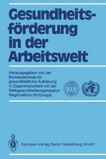Gesundheitsfoerderung in Der Arbeitswelt