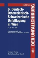 6. Deutsch-Osterreichisch-Schweizerische Unfalltagung in Wien
