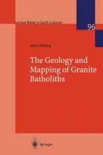 The Geology and Mapping of Granite Batholiths