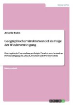 Geographischer Strukturwandel als Folge der Wiedervereinigung