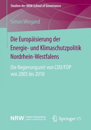 Die Europaisierung der Energie- und Klimaschutzpolitik Nordrhein-Westfalens