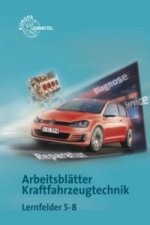 Arbeitsblätter Kraftfahrzeugtechnik, Lernfelder 5-8