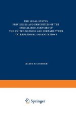 Legal Status, Privileges and Immunities of the Specialized Agencies of the United Nations and Certain Other International Organizations