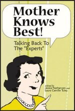 Mother Knows Best: Talking Back To Exper