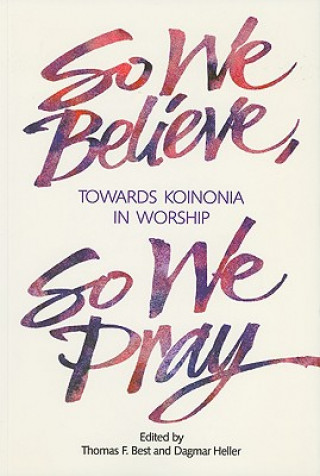 So We Believe, So We Pray