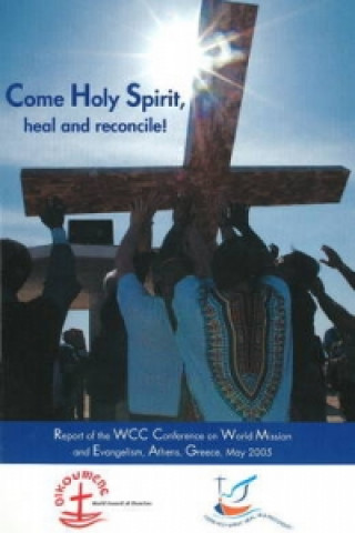 Come Holy Spirit, Heal and Reconcile!