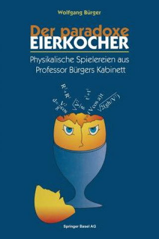 Der Paradoxe Eierkocher