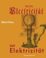 Von Der Electricitat Zur Elektrizitat