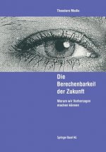 Die Berechenbarkeit Der Zukunft