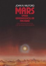 Mars -- Unser Geheimnisvoller Nachbar