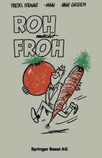 Roh Macht Froh