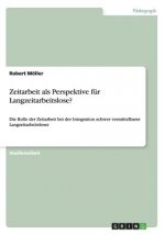 Zeitarbeit als Perspektive fur Langzeitarbeitslose?