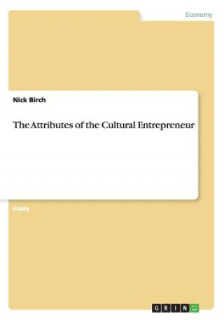Attributes of the Cultural Entrepreneur
