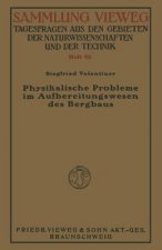 Physikalische Probleme Im Aufbereitungswesen Des Bergbaus