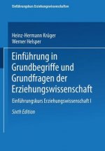 Einfuhrung in Grundbegriffe Und Grundfragen Der Erziehungswissenschaft