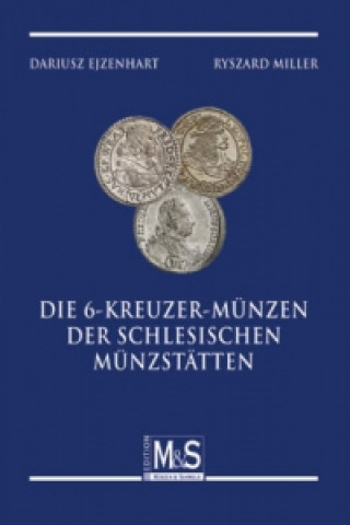 Die 6-Kreuzer-Münzen der schlesischen Münzstätten