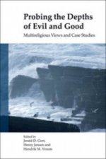 Probing the Depths of Evil and Good