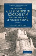 Narrative of a Residence in Koordistan, and on the Site of Ancient Nineveh