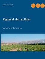 Vignes et vins au Liban