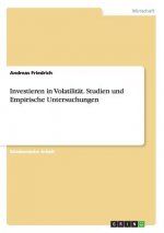 Investieren in Volatilitat. Studien und Empirische Untersuchungen
