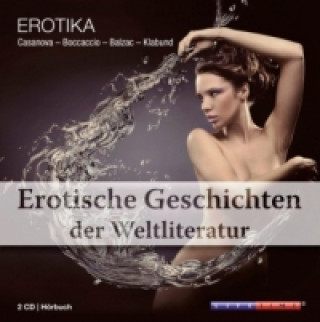 Erotische Geschichten der Weltliteratur, 2 Audio-CDs