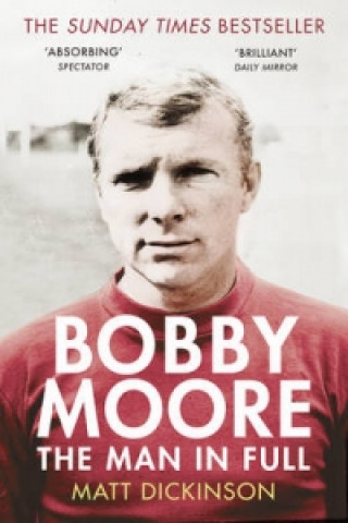 Bobby Moore (Matt Dickinson)(Miękka)