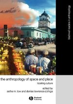 Anthropology of Space and Place: Locating Culture