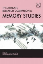 Ashgate Research Companion to Memory Studies