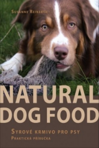 Natural Dog Food - Syrové krmivo pro psy