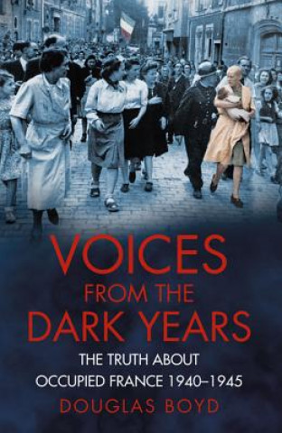 Voices from the Dark Years